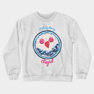 Cute Food Pun - Feeling Berry Chiaful Crewneck Sweatshirt